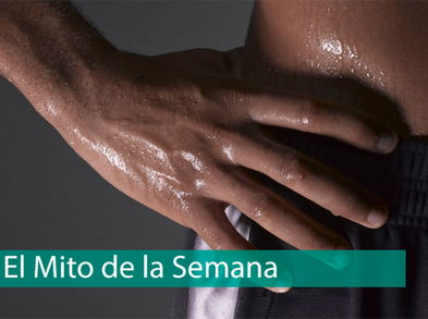 El Mito de la Semana, sudar y adelgazar van de la mano
